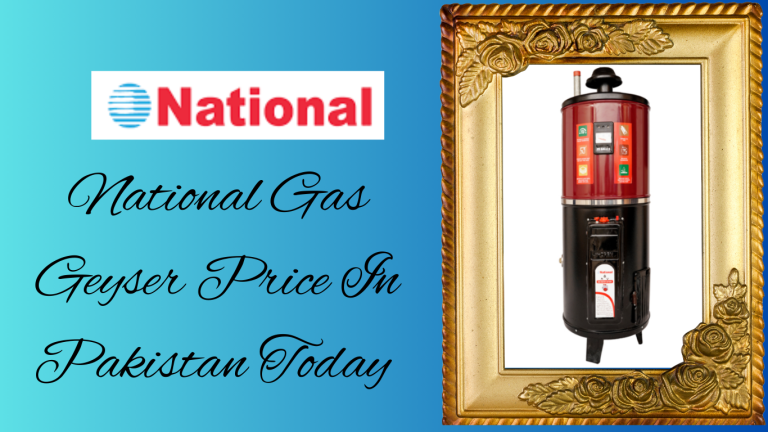 National Gas Geyser Price In Pakistan Today