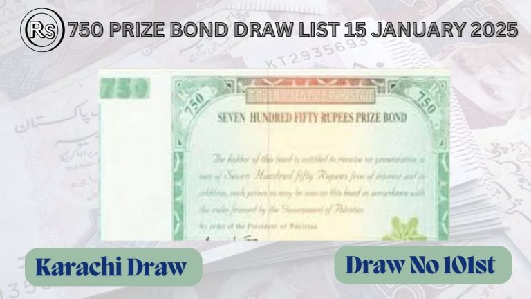 750 Rupees Prize bond Draw List 15 January 2025 At Karachi Result No 101st