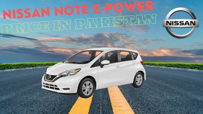 Nissan Note E-Power Price In Pakistan