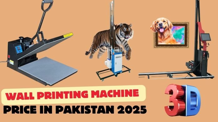 Wall Printing Machine Price In Pakistan 2025