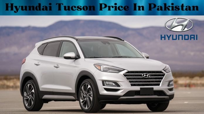 Hyundai Tucson Price In Pakistan 2025